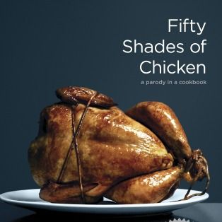 Fifty Shades of Chicken